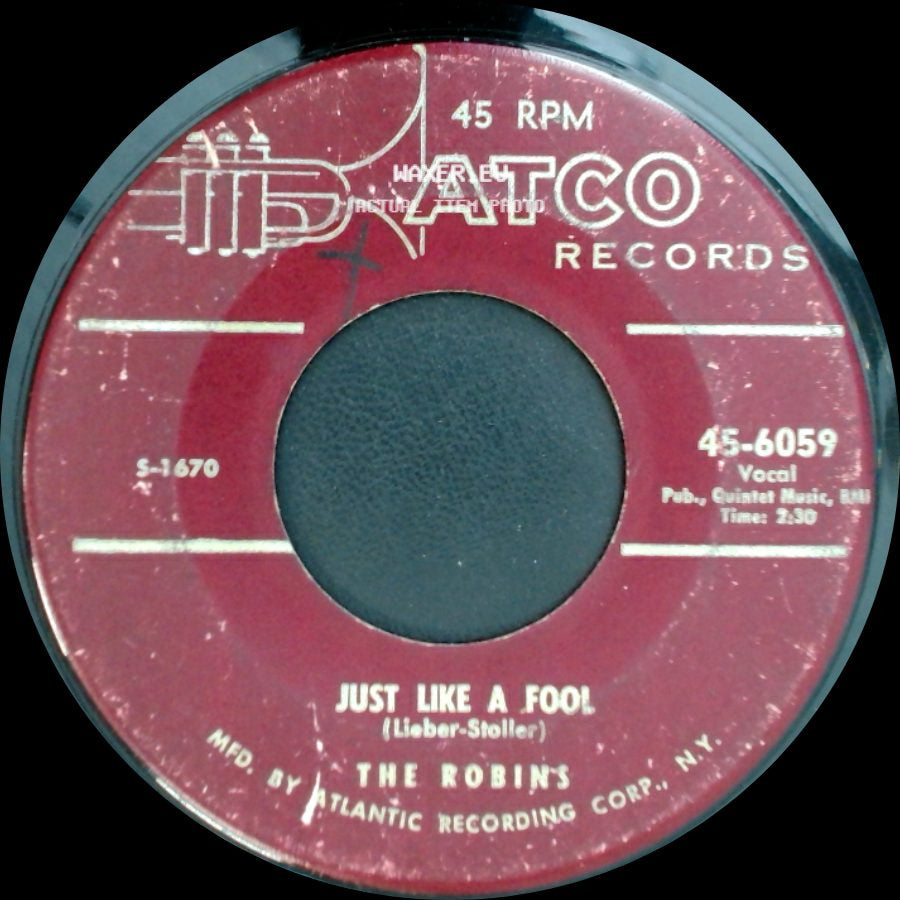 The Robins - Smokey Joe's Cafe / Just Like A Fool side B