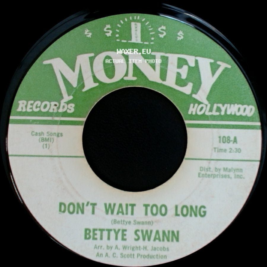 Bettye Swann - Don't Wait Too Long / What Is My Life Coming To side A