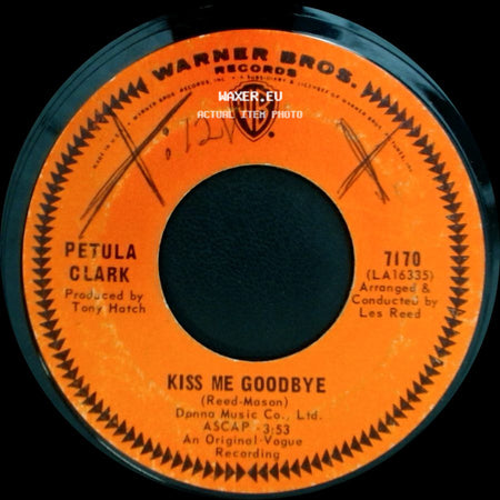 Petula Clark - Kiss Me Goodbye / I've Got Love Going For Me side A