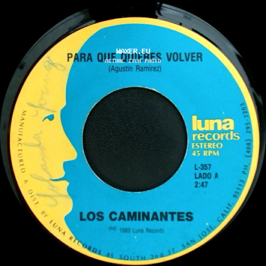 Los Caminantes - Para Que Quieres Volver / Palomita Mensajera side A