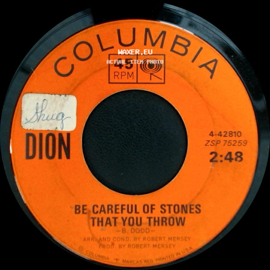 Dion - I Can't Believe (That You Don't Love Me Anymore) / Be Careful Of Stones That You Throw side B