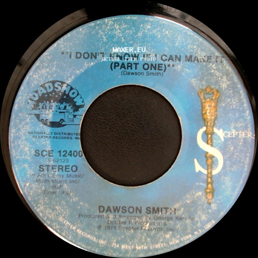 Dawson Smith - I Don't Know If I Can Make It (Part Two) / I Don't Know If I Can Make It (Part One) side B