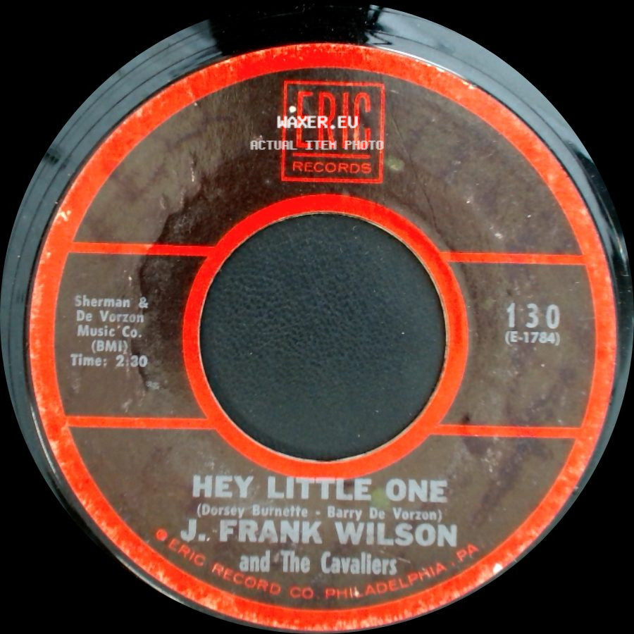 J. Frank Wilson And The Cavaliers - Hey Little One / Last Kiss side A