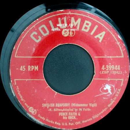 Percy Faith & His Orch. Featuring Felicia Sanders / Percy Faith & His Orch. - The Song From Moulin Rouge (Where Is Your Heart) / Swedish Rhapsody (Midsummer Vigil) side B