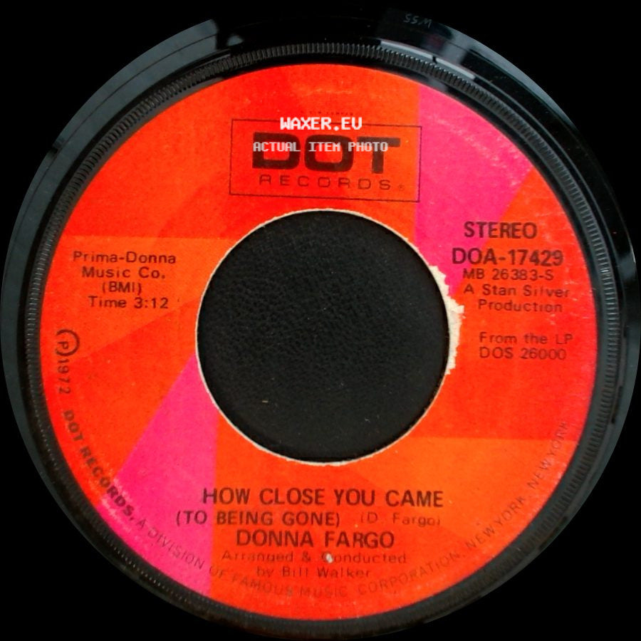 Donna Fargo - How Close You Came (To Being Gone) / Funny Face side A