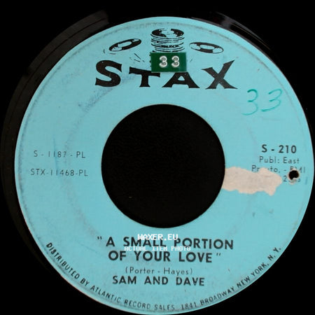 Sam And Dave - A Small Portion Of Your Love / When Something Is Wrong With My Baby side A