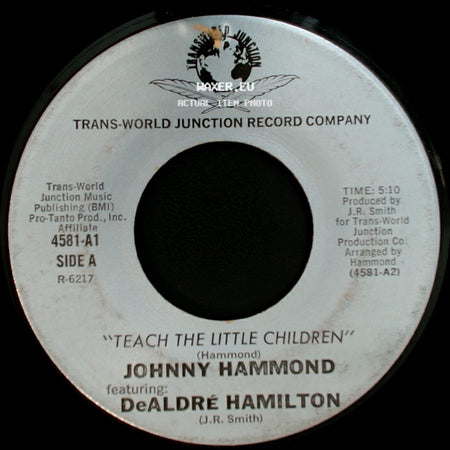 Johnny Hammond Featuring Dealdre Hamilton - Teach The Little Children / Instrumental side A