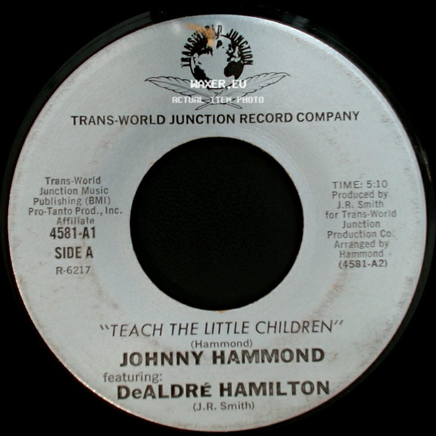Johnny Hammond Featuring Dealdre Hamilton - Teach The Little Children / Instrumental side A