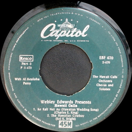 Webley Edwards Presents Hawaii Calls - Ke Kali Nei Au (Hawaiian Wedding Song) / The Hawaiian Cowboy / Lovely Hula Girl / Imi Au Ia Oe (King's Serenade) side A