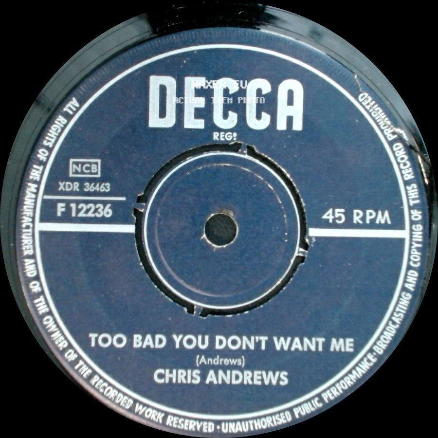 Chris Andrews - Too Bad You Don't Want Me / Yesterday Man side A