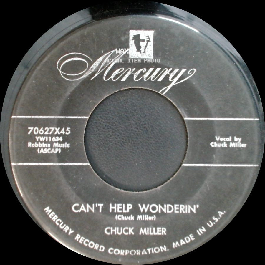Chuck Miller - Can't Help Wonderin' / The House Of Blue Lights side A