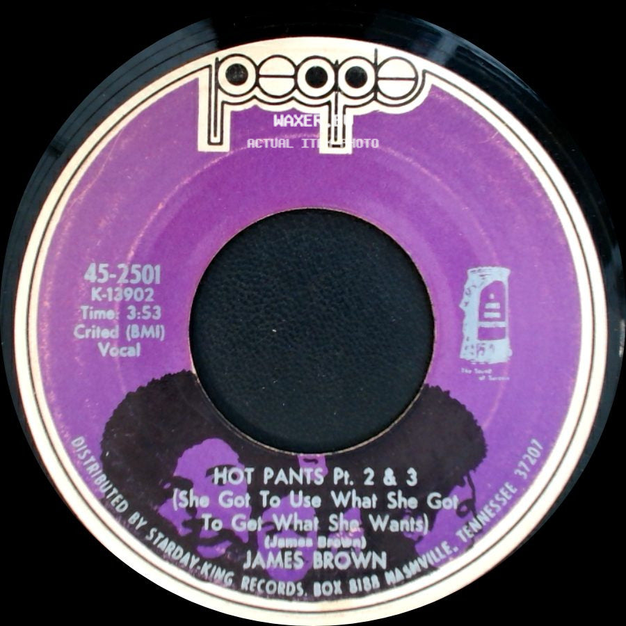 James Brown - Hot Pants Pt. 2 & 3 (She Got To Use What She Got To Get What She Wants) / Hot Pants Pt. 1 (She Got To Use What She Got To Get What She Wants) side A
