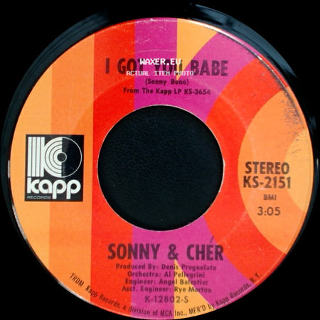Sonny & Cher - I Got You Babe / All I Ever Need Is You side A