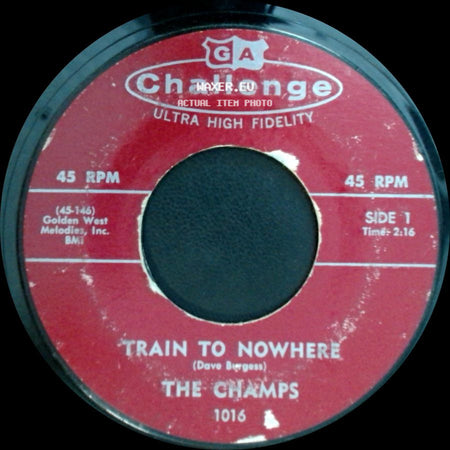 The Champs - Train To Nowhere / Tequila side A
