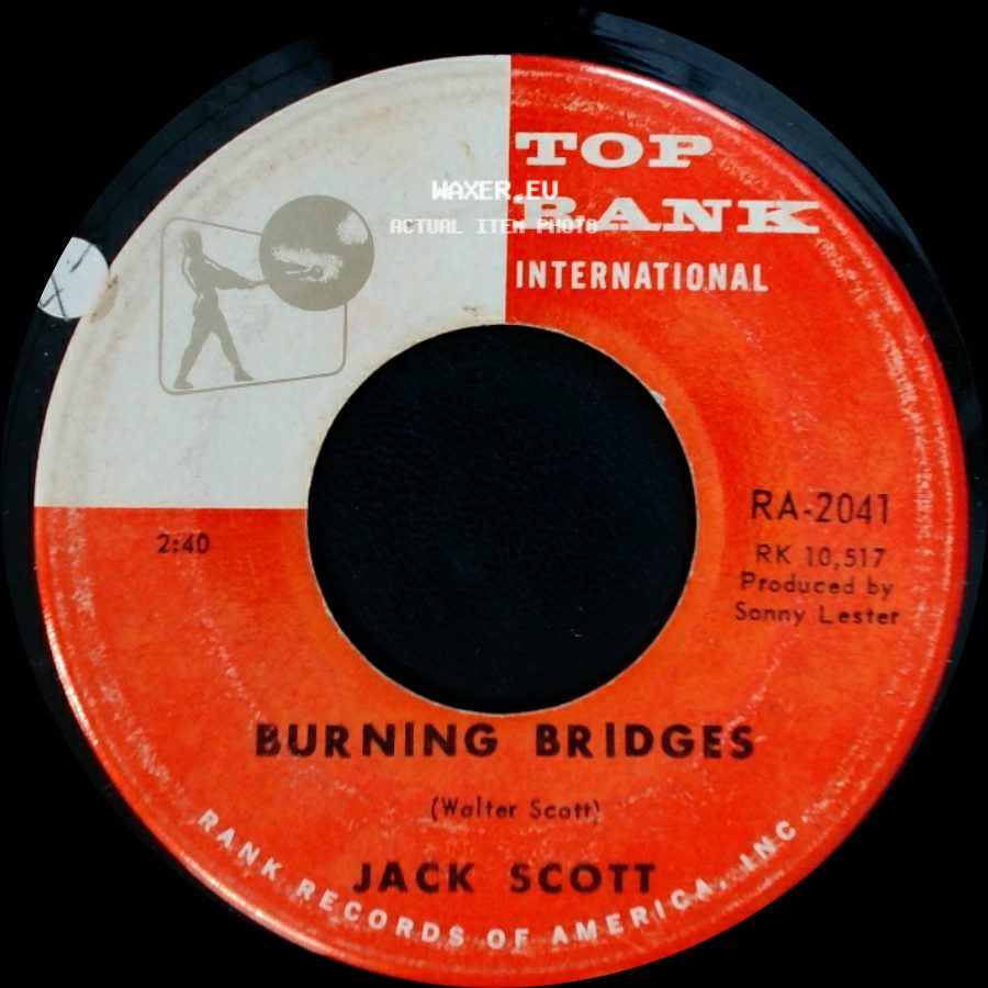 Jack Scott - Burning Bridges / Oh, Little One side A