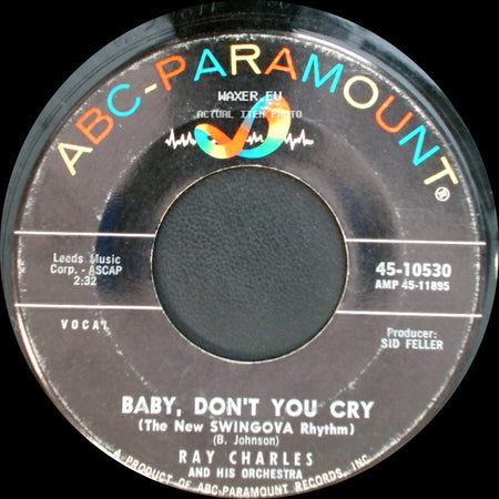 Ray Charles / Ray Charles And His Orchestra - My Heart Cries For You / Baby, Don't You Cry (The New Swingova Rhythm) side B