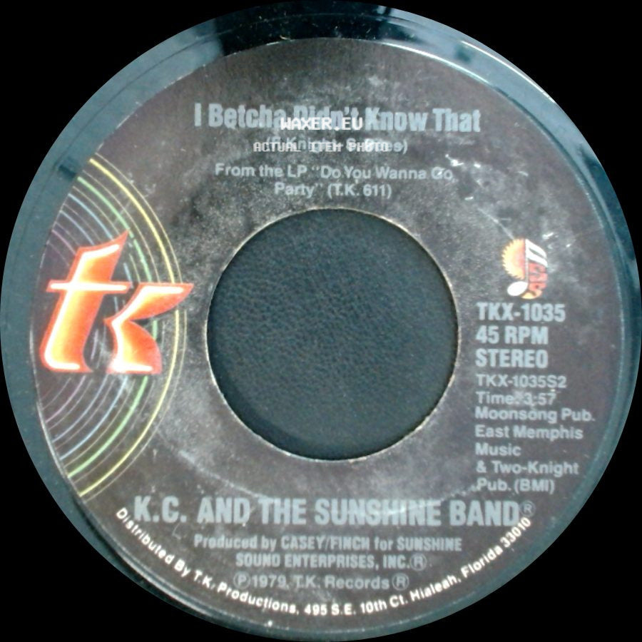 K.C. And The Sunshine Band - I Betcha Didn't Know That / Please Don't Go side A