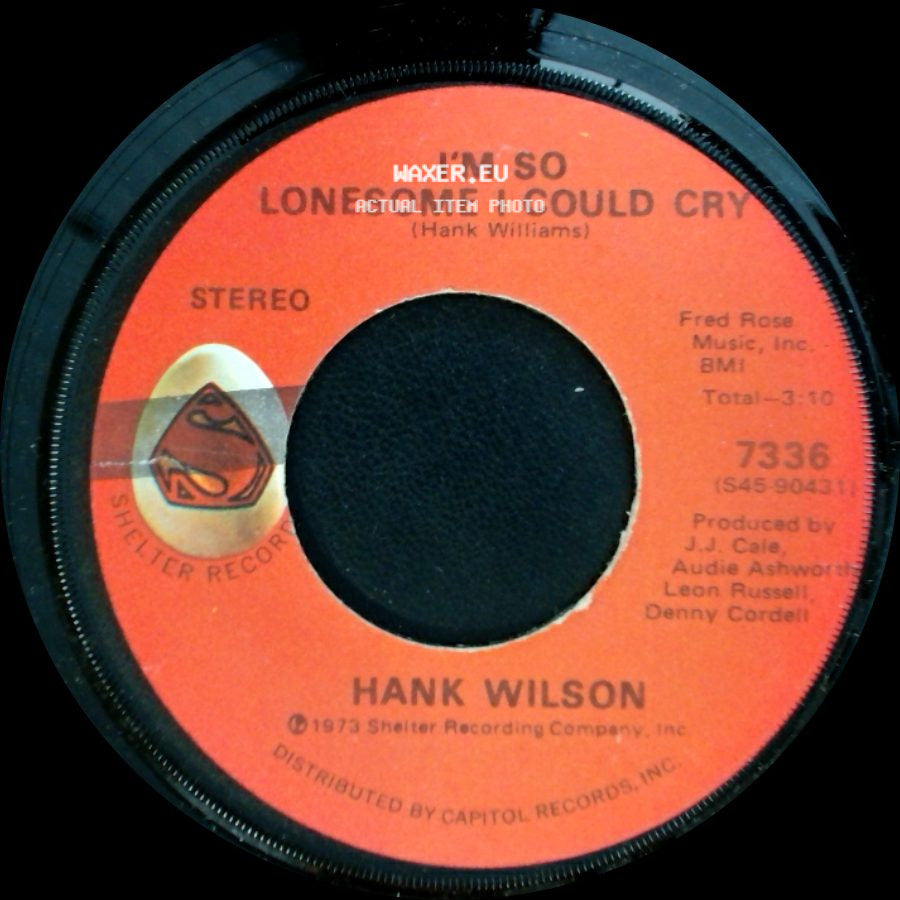 Hank Wilson - I'm So Lonesome I Could Cry / Roll In My Sweet Baby's Arms side A