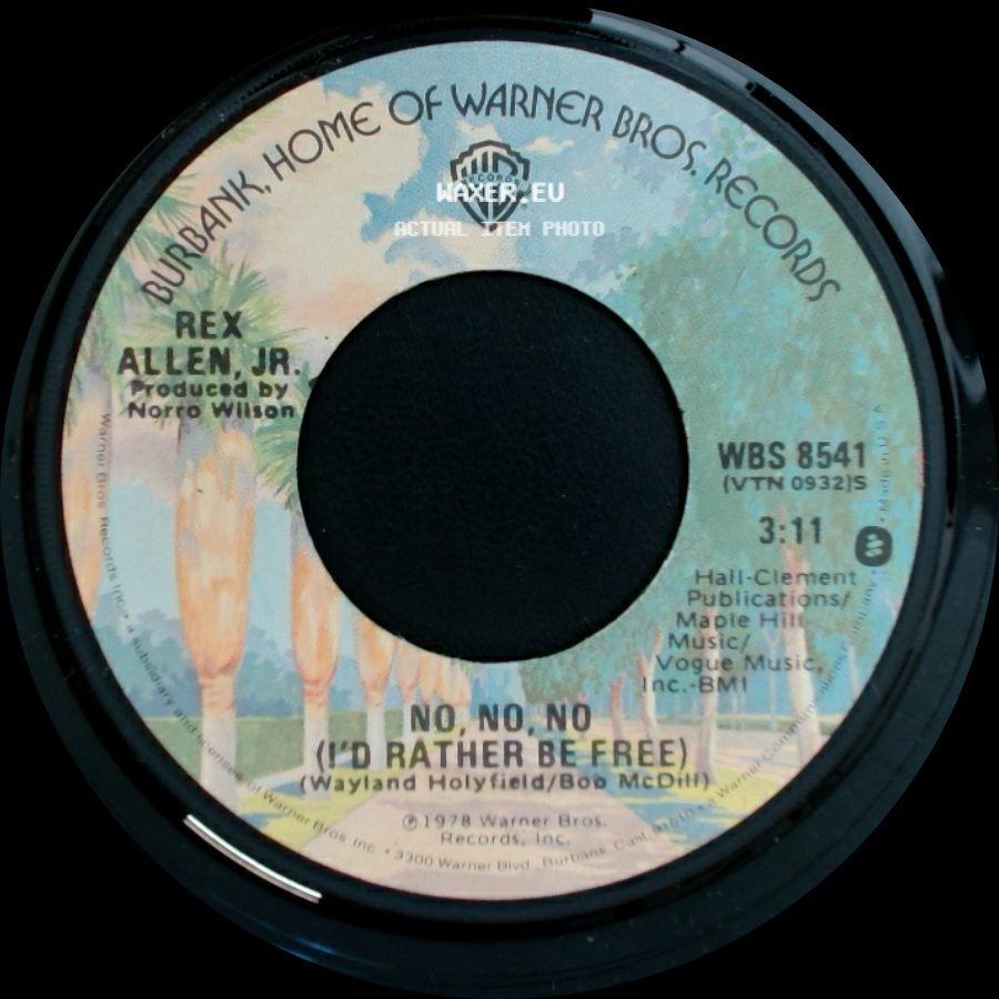 Rex Allen, Jr. - No, No, No (I'd Rather Be Free) / I Got A Name side A