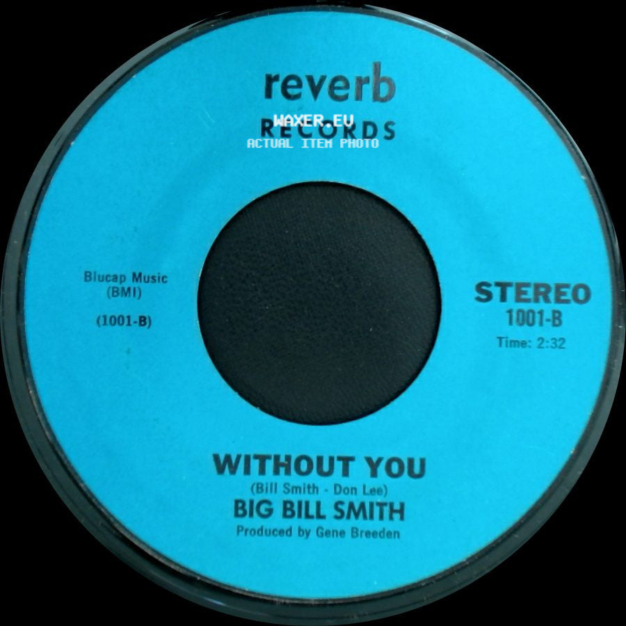 Big Bill Smith - Truckin' Man / Without You side B