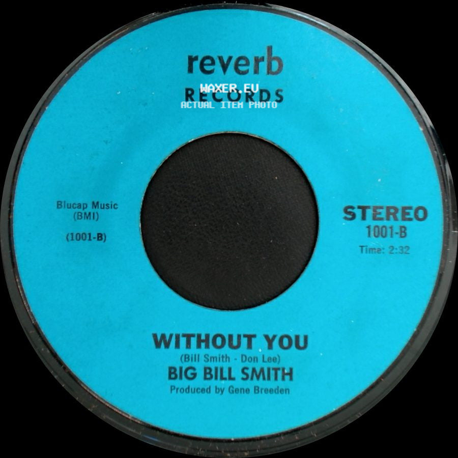 Big Bill Smith - Without You / Truckin' Man side A