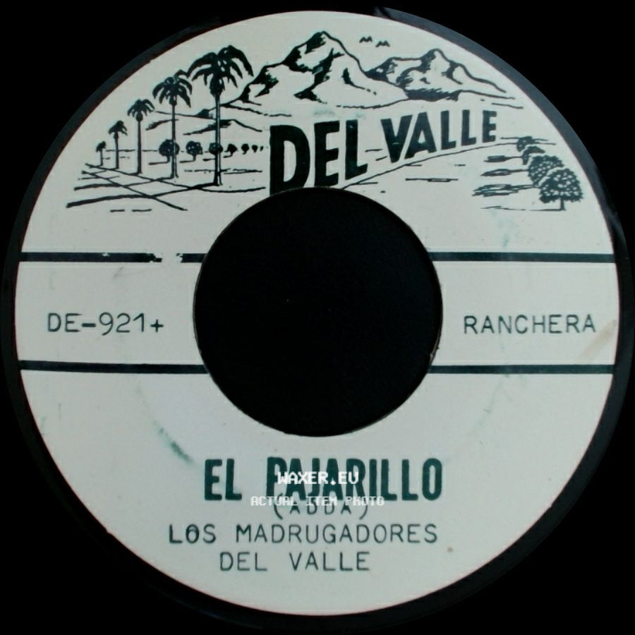 Los Madrugadores Del Valle - El Flechazo / El Pajarillo side B