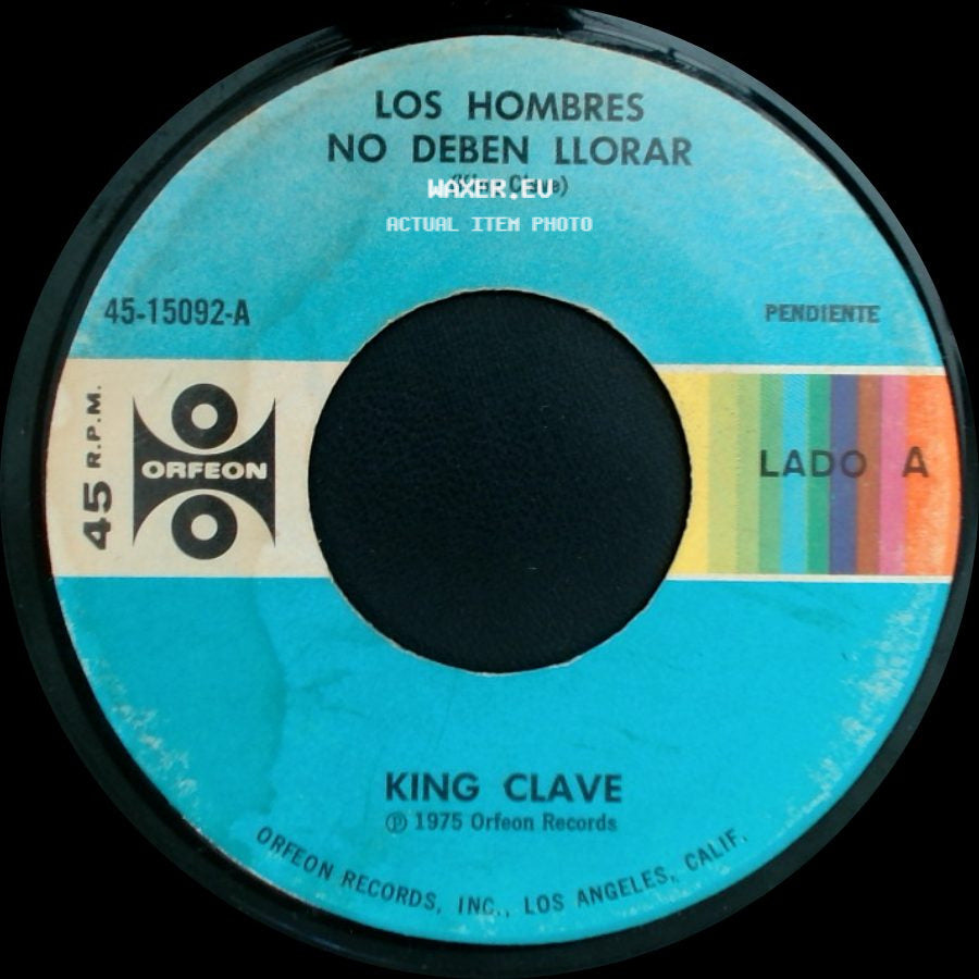 King Clave - Los Hombres No Deben Llorar / Tema De Amor Para Una Chiquilina side A