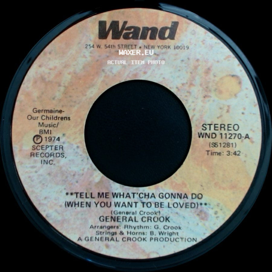 General Crook - Tell Me What'cha Gonna Do (When You Want To Be Loved) / Reality side A