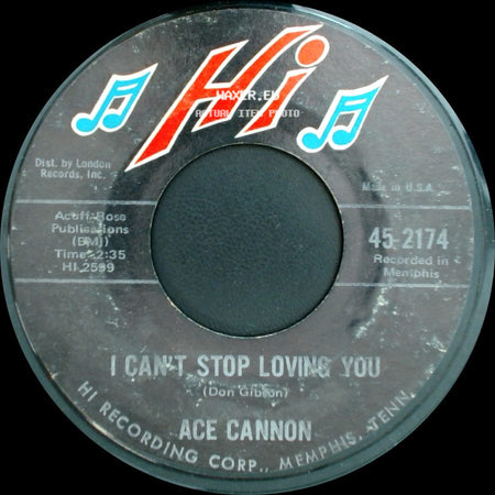 Ace Cannon - I Can't Stop Loving You / Ruby, Don't Take Your Love To Town side A