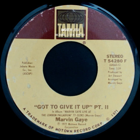Marvin Gaye - Got To Give It Up" Pt. I / "Got To Give It Up" Pt. Ii side B