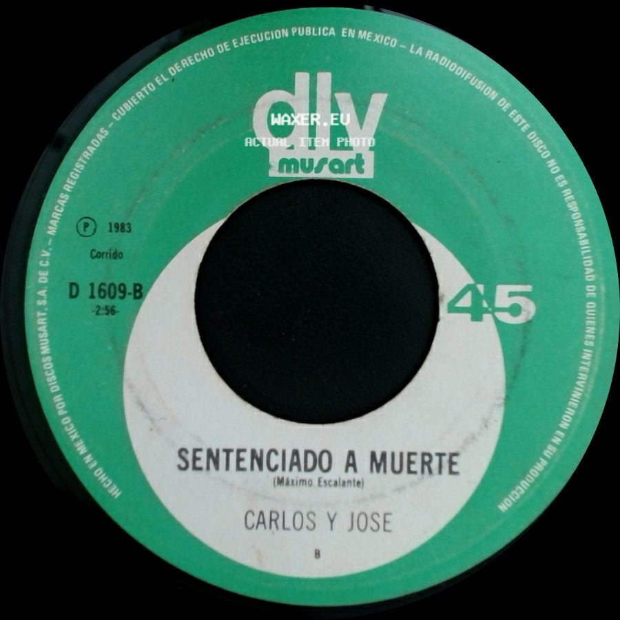Carlos Y Jose - Sentenciado A Muerte / Una Rosa De Castilla side A