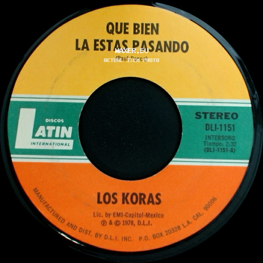 Los Koras - Que Bien La Estas Pasando / Te Juro Corazon side A