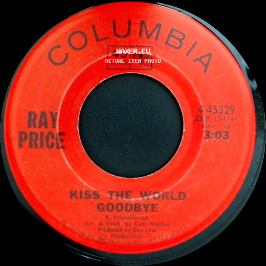 Ray Price - Kiss The World Goodbye / I Won't Mention It Again side A