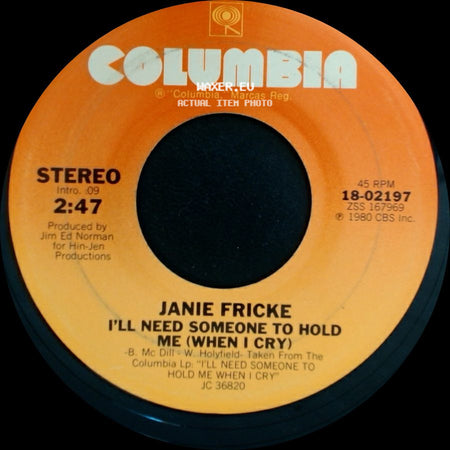 Janie Fricke - It's Raining Too / I'll Need Someone To Hold Me (When I Cry) side B