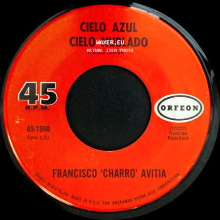 Francisco 'charro' Avitia - Cielo Azul / Cielo Nublado / Solito Mejor Solito side A