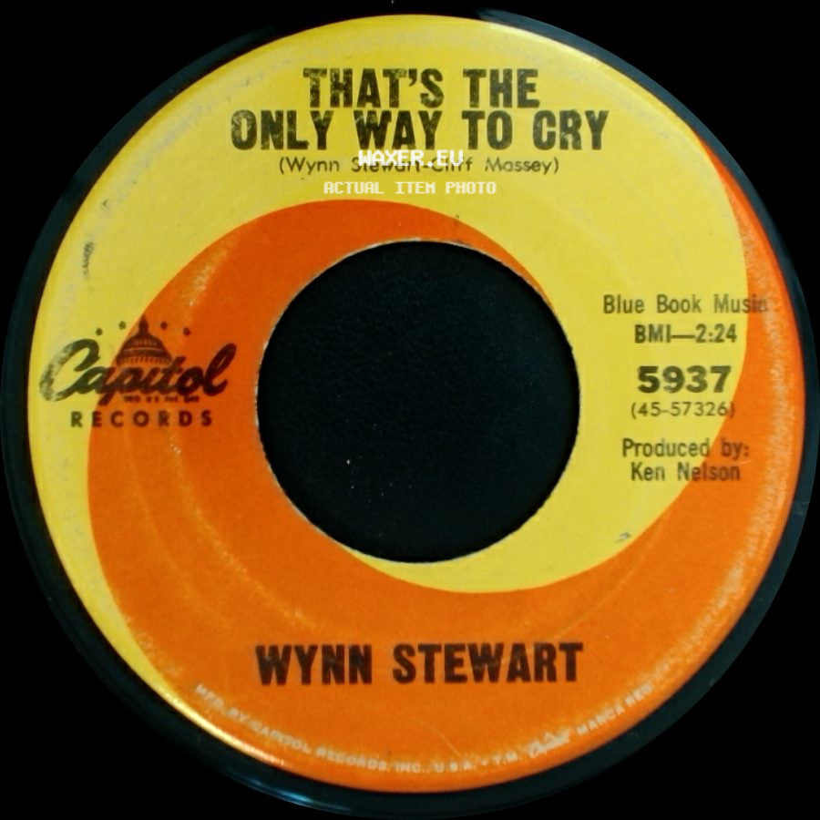 Wynn Stewart - That's The Only Way To Cry / 'cause I Have You side A
