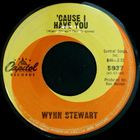 Wynn Stewart - That's The Only Way To Cry / 'cause I Have You side B