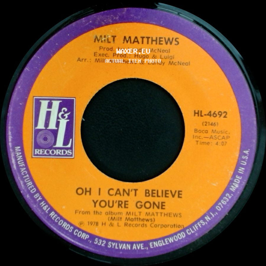 Milt Matthews - Oh I Can't Believe You're Gone / Trust Me side A