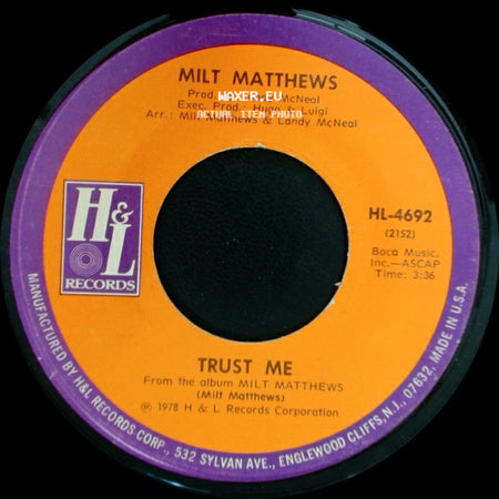 Milt Matthews - Oh I Can't Believe You're Gone / Trust Me side B