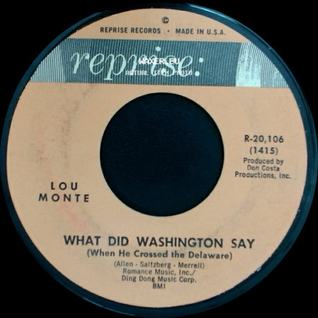Lou Monte - What Did Washington Say (When He Crossed The Delaware) / Pepino The Italian Mouse side A