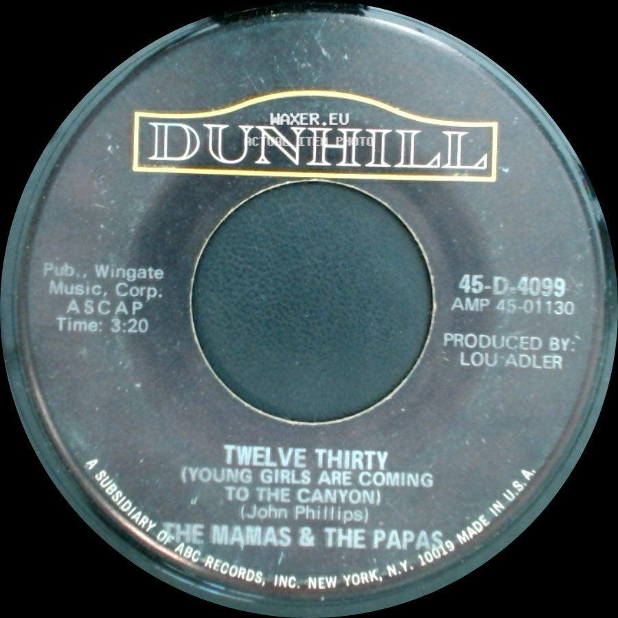 The Mamas & The Papas - Twelve Thirty (Young Girls Are Coming To The Canyon) / Straight Shooter side A