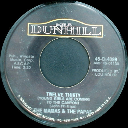 The Mamas & The Papas - Twelve Thirty (Young Girls Are Coming To The Canyon) / Straight Shooter side A