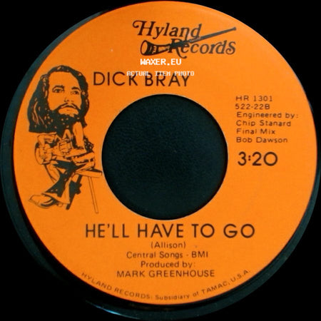 Dick Bray - Mama Needs To Know / He'll Have To Go side B