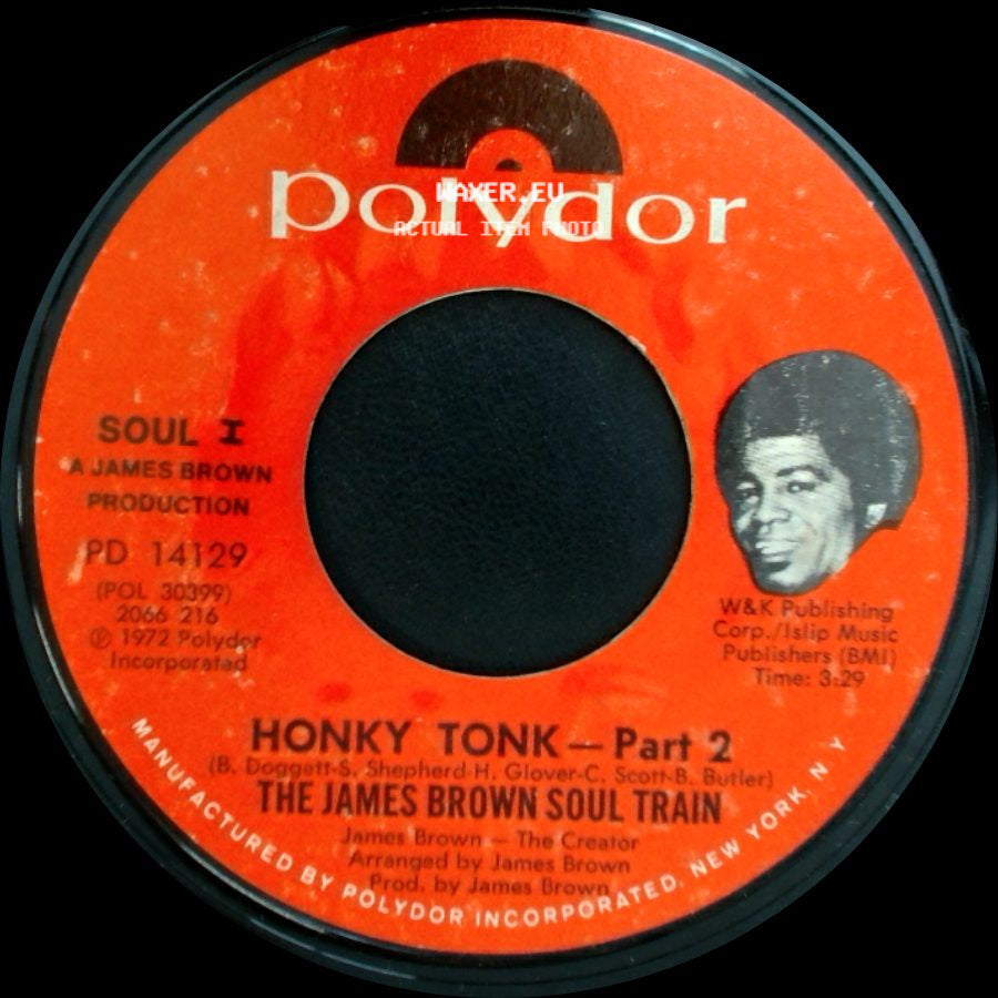 The James Brown Soul Train - Honky Tonk - Part 2 / Honky Tonk - Part 1 side A