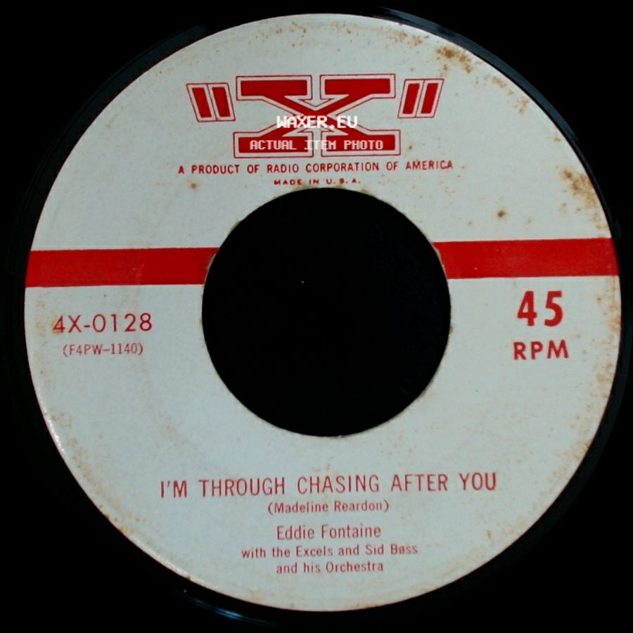 Eddie Fontaine / Eddie Fontaine With The Excels And Sid Bass And His Orchestra - I'm Through Chasing After You / Rollin' Stone side A