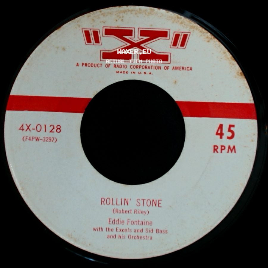 Eddie Fontaine / Eddie Fontaine With The Excels And Sid Bass And His Orchestra - I'm Through Chasing After You / Rollin' Stone side B