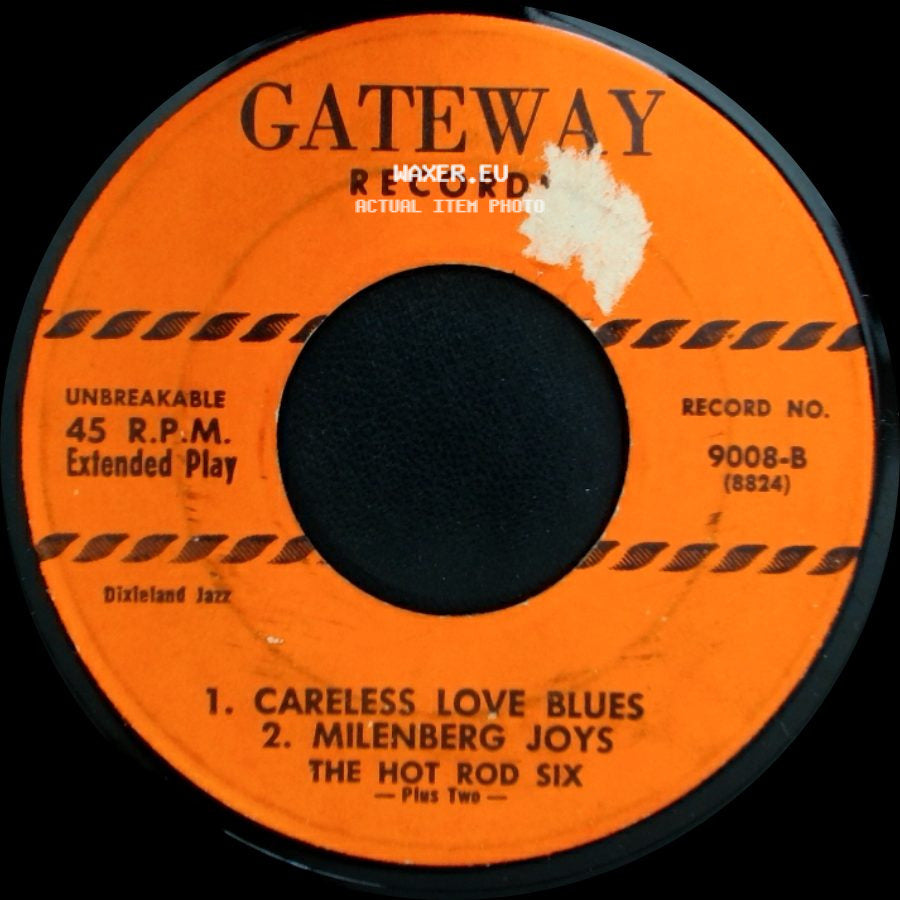 The Hot Rod Six - 1. Careless Love Blues 2. Milenberg Joys / That's The Way I Want It / Snake Rag side A