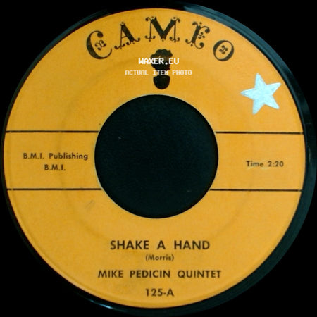Mike Pedicin Quintet - Shake A Hand / The Dickie-Doo side A