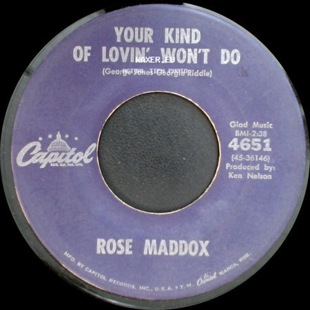 Rose Maddox - Your Kind Of Lovin' Won't Do / There Ain't No Love side A