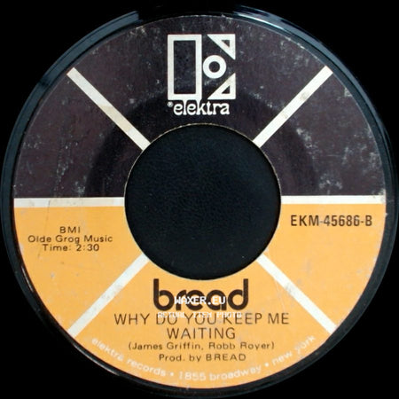 Bread - Why Do You Keep Me Waiting / Make It With You side A